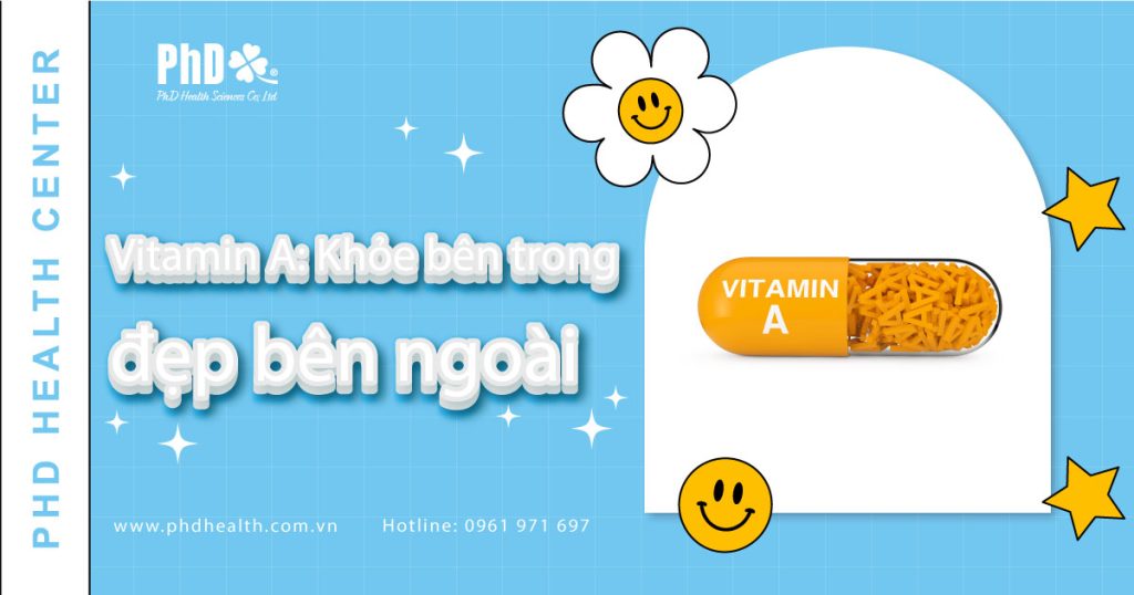 Vitamin A: Khỏe Bên Trong, Đẹp Bên Ngoài