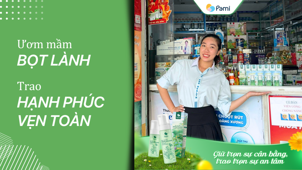 Hành trình "Ươm Mầm" của bọt vệ sinh phụ nữ Pami.